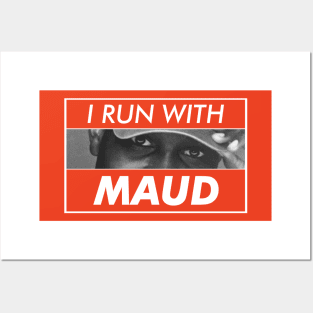 I Run With Maud Posters and Art